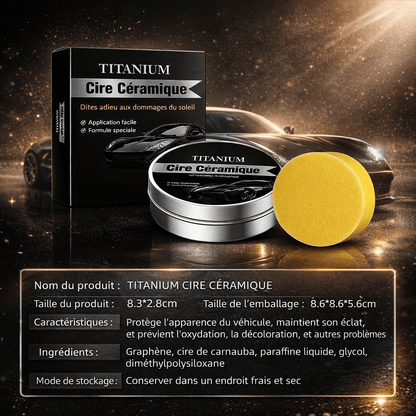 TITANIUM CERAMIC WAX CREAM – BRILLANCE MIROIR ET PROTECTION DURABLE EN 15 MINUTES