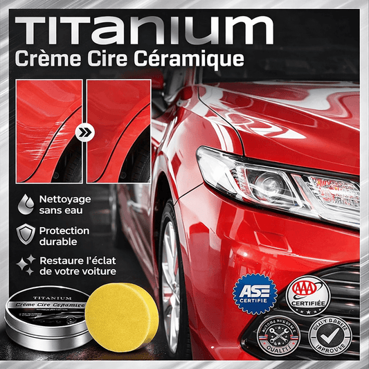 TITANIUM CERAMIC WAX CREAM – BRILLANCE MIROIR ET PROTECTION DURABLE EN 15 MINUTES